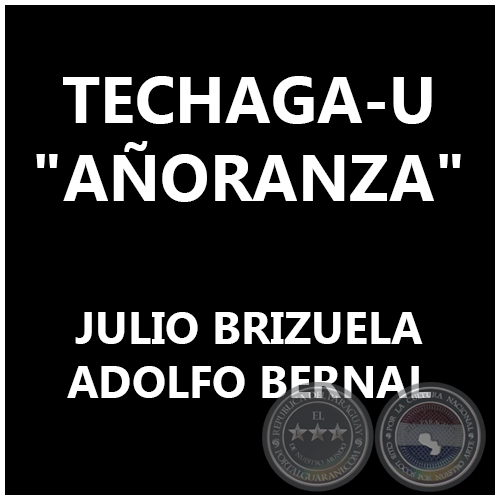 TECHAGA-U - AÑORANZA - ADOLFO BERNAL